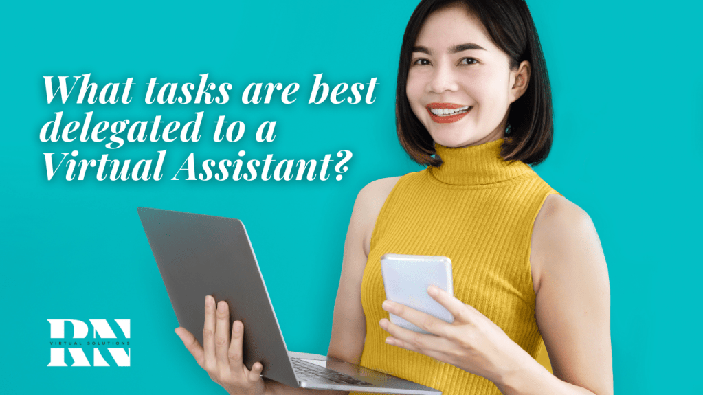 Maximizing Efficiency: Top 5 Tasks to Outsource to a Virtual&nbsp;Assistant