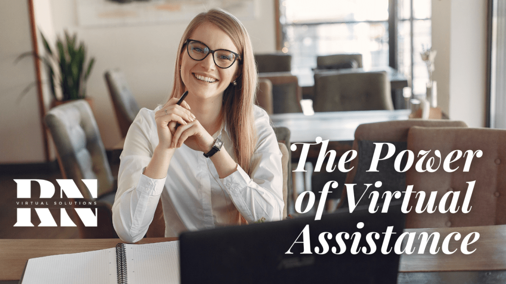 The Power of Virtual Assistance: Streamlining Business Operations for Global Success